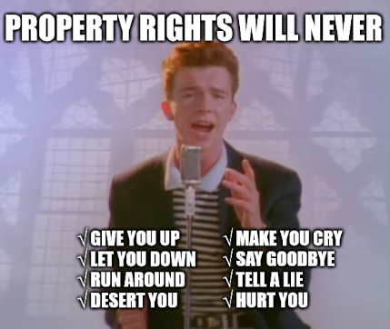 This image has an empty alt attribute; its file name is Property-rights-will-never.png